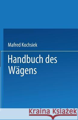Handbuch Des Wägens Kochsiek, Manfred 9783322905741
