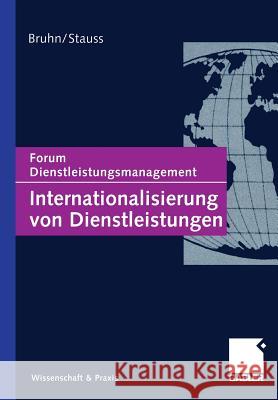 Internationalisierung Von Dienstleistungen: Forum Dienstleistungsmanagement Bruhn, Manfred 9783322908674 Gabler Verlag