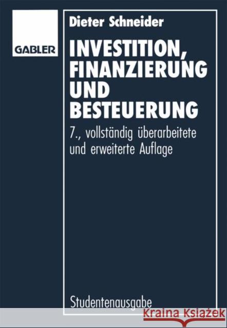 Investition, Finanzierung Und Besteuerung Schneider, Dieter 9783322911247