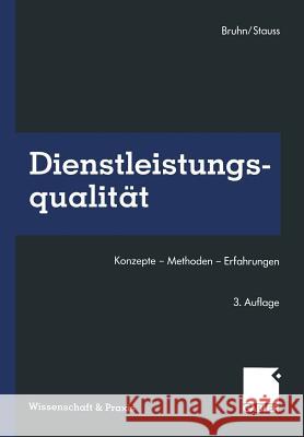 Dienstleistungsqualität: Konzepte -- Methoden -- Erfahrungen Bruhn, Manfred 9783322911599 Gabler Verlag