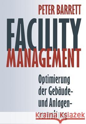 Facility Management: Optimierung Der Gebäude- Und Anlagenverwaltung Weigmann, Ursula 9783322916693 Vieweg+teubner Verlag