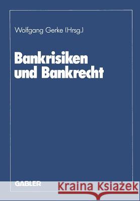 Bankrisiken Und Bankrecht Gerke, Wolfgang 9783322920140 Gabler Verlag