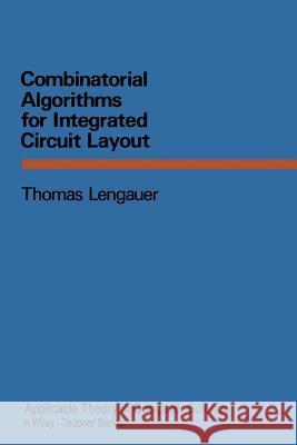 Combinatorial Algorithms for Integrated Circuit Layout Thomas Lengauer 9783322921086 Vieweg+teubner Verlag
