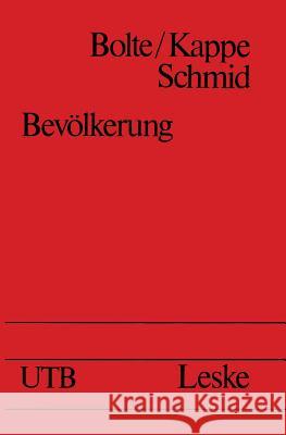 Bevölkerung: Statistik, Theorie, Geschichte Und Politik Des Bevölkerungsprozesses Kappe, Dieter 9783322924605