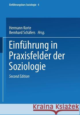 Einführung in Praxisfelder Der Soziologie Korte, Hermann 9783322925664 Vs Verlag Fur Sozialwissenschaften