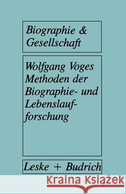 Methoden Der Biographie- Und Lebenslaufforschung Wolfgang Voges 9783322925961 Vs Verlag Fur Sozialwissenschaften