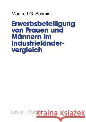 Erwerbsbeteiligung Von Frauen Und Männern Im Industrieländervergleich Schmidt, Manfred G. 9783322926319