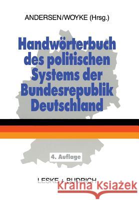 Handwörterbuch Des Politischen Systems Der Bundesrepublik Deutschland Andersen, Uwe 9783322932334 Vs Verlag Fur Sozialwissenschaften