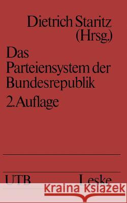 Das Parteiensystem Der Bundesrepublik: Geschichte -- Entstehung -- Entwicklung Eine Einführung Staritz, Dietrich 9783322937216 Vs Verlag Fur Sozialwissenschaften