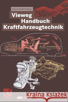 Vieweg Handbuch Kraftfahrzeugtechnik Hans-Hermann Braess Ulrich Seiffert 9783322938749 Vieweg+teubner Verlag