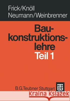 Baukonstruktionslehre Teil 1 Gabriele Siere Kerstin Knoll Neumann 9783322940216 Vieweg+teubner Verlag