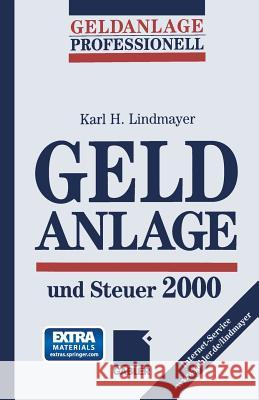 Geldanlage Und Steuer 2000 Karl H. Lindmayer Hans-Ulrich Dietz 9783322944917 Gabler Verlag