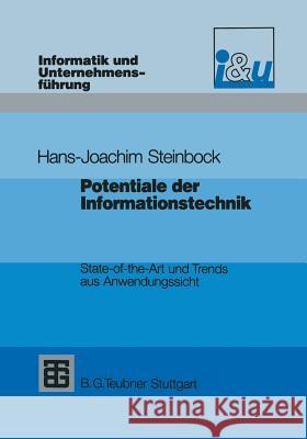 Potentiale Der Informationstechnik: State-Of-The-Art Und Trends Aus Anwendungssicht Steinbock, Hans Joachim 9783322946980 Vieweg+teubner Verlag