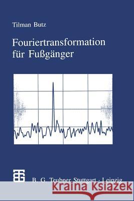 Fouriertransformation Für Fußgänger Butz, Tilman 9783322948687 Vieweg+teubner Verlag