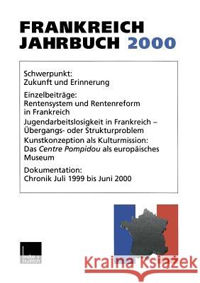 Frankreich-Jahrbuch 2000: Politik, Wirtschaft, Gesellschaft, Geschichte, Kultur Christadler, Marieluise 9783322949875 Vs Verlag Fur Sozialwissenschaften