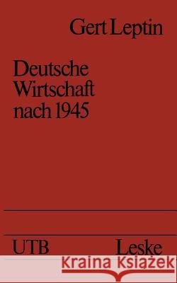 Deutsche Wirtschaft Nach 1945: Ein Ost-West-Vergleich Leptin, Gert 9783322954640 Vs Verlag Fur Sozialwissenschaften