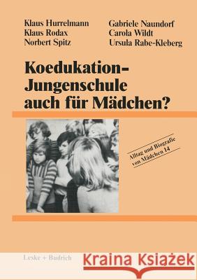 Koedukation -- Jungenschule Auch Für Mädchen? Hurrelmann, Klaus 9783322954961 Vs Verlag Fur Sozialwissenschaften