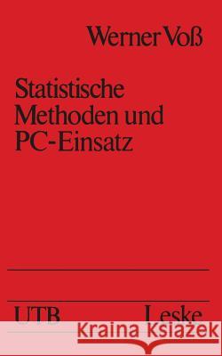 Statistische Methoden Und Pc-Einsatz Werner Voss 9783322955807 Vs Verlag Fur Sozialwissenschaften