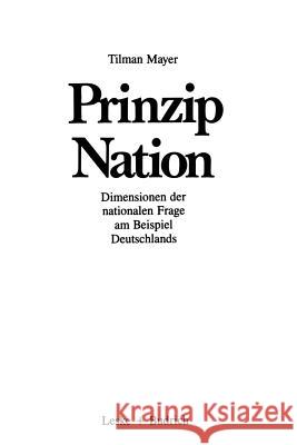 Prinzip Nation: Dimensionen Der Nationalen Frage, Dargestellt Am Beispiel Deutschlands Mayer, Tilman 9783322955883 Vs Verlag Fur Sozialwissenschaften