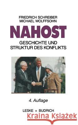 Nahost: Geschichte Und Struktur Des Konflikts Schreiber, Friedrich 9783322957221 Vs Verlag Fur Sozialwissenschaften