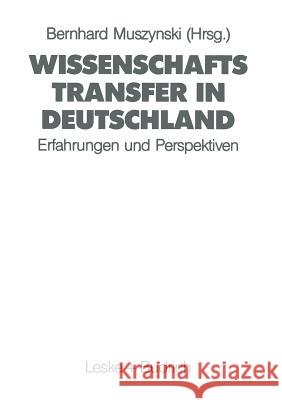 Wissenschaftstransfer in Deutschland: Erfahrungen Und Perspektiven Bei Der Integration Der Gesamtdeutschen Hochschullandschaft Muszynski, Bernhard 9783322959072 Vs Verlag Fur Sozialwissenschaften