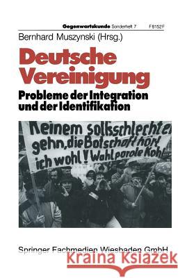 Deutsche Vereinigung Probleme Der Integration Und Der Identifikation Bernhard Muszynski Bernhard Muszynski 9783322959515 Springer