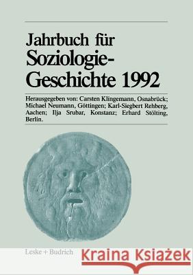 Jahrbuch Für Soziologiegeschichte 1992 Klingemann, Carsten 9783322960481