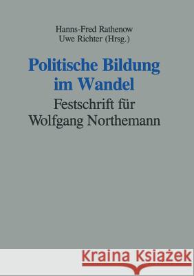 Politische Bildung Im Wandel: Festschrift Für Wolfgang Northemann Rathenow, Hanns-Fred 9783322960566