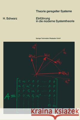Einführung in Die Moderne Systemtheorie Schwarz, Helmut 9783322961273 Vieweg+teubner Verlag