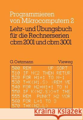 Lehr- Und Übungsbuch Für Die Rechnerserien Cbm 2001 Und Cbm 3001 Oetzmann, Gerhard 9783322961327 Springer
