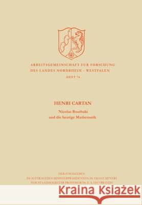Nicolas Bourbaki und die heutige Mathematik Henri Cartan Henri Cartan 9783322961365