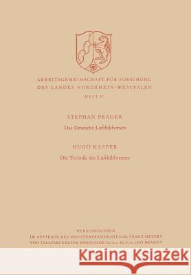 Das Deutsche Luftbildwesen / Die Technik Des Luftbildwesens Stephan Prager 9783322961464