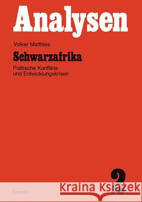 Schwarzafrika: Politische Konflikte Und Entwicklungskrisen Matthies, Volker 9783322971371 Vs Verlag Fur Sozialwissenschaften