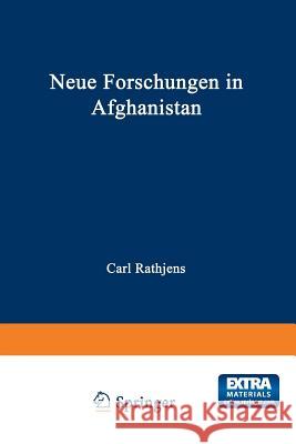 Neue Forschungen in Afghanistan: Vorträge Auf Der 5. Arbeitstagung Der Arbeitsgemeinschaft Afghanistan in Mannheim 1.-3. Februar 1979 Rathjens, Carl 9783322971531 Vs Verlag Fur Sozialwissenschaften