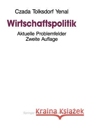 Wirtschaftspolitik: Aktuelle Problemfelder Czada, Peter 9783322972347 Vs Verlag Fur Sozialwissenschaften