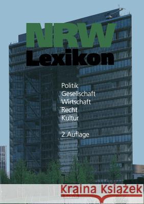 Nrw-Lexikon: Politik. Gesellschaft. Wirtschaft. Recht. Kultur Budrich, Barbara 9783322974440 Vs Verlag Fur Sozialwissenschaften