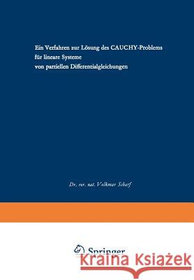 Ein Verfahren Zur Lösung Des Cauchy-Problems Für Lineare Systeme Von Partiellen Differentialgleichungen Scharf, Volkmar 9783322978998 Vs Verlag Fur Sozialwissenschaften