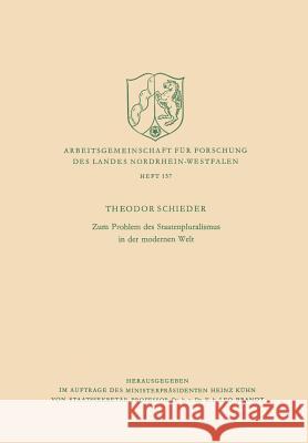 Zum Problem Des Staatenpluralismus in Der Modernen Welt Theodor Schieder 9783322979278