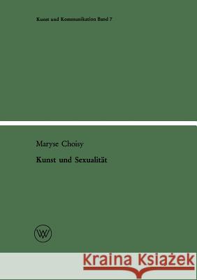 Kunst Und Sexualität Choisy, Maryse 9783322979568 Vs Verlag Fur Sozialwissenschaften