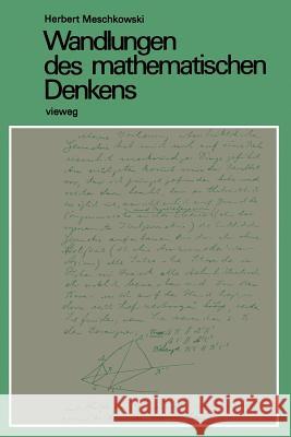 Wandlungen Des Mathematischen Denkens: Eine Einführung in Die Grundlagenprobleme Der Mathematik Meschkowski, Herbert 9783322980076 Vieweg+teubner Verlag