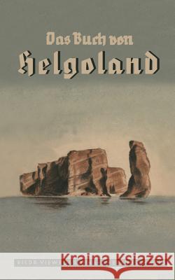 Das Buch Von Helgoland Fritz-Otto Busch 9783322980571