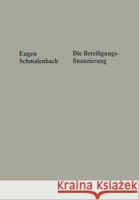 Die Beteiligungsfinanzierung Eugen Schmalenbach 9783322980847 Vs Verlag Fur Sozialwissenschaften