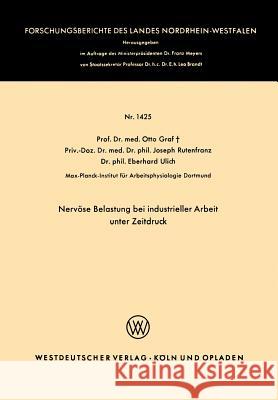 Nervöse Belastung Bei Industrieller Arbeit Unter Zeitdruck Graf, Otto 9783322981059 Vs Verlag Fur Sozialwissenschaften