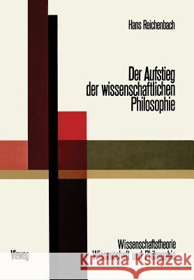 Der Aufstieg Der Wissenschaftlichen Philosophie Hans Reichenbach 9783322981134