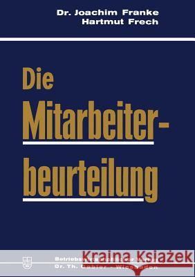 Die Mitarbeiterbeurteilung Joachim Franke 9783322981387 Gabler Verlag