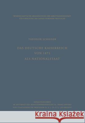 Das Deutsche Kaiserreich Von 1871 ALS Nationalstaat Theodor Schieder 9783322981530