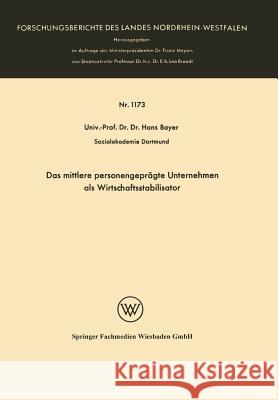 Das Mittlere Personengeprägte Unternehmen ALS Wirtschaftsstabilisator Bayer, Hans 9783322981585