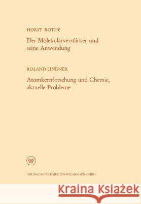 Der Molekularverstärker Und Seine Anwendung / Atomkernforschung Und Chemie, Aktuelle Probleme Lindner, Horst 9783322981721 Vs Verlag Fur Sozialwissenschaften