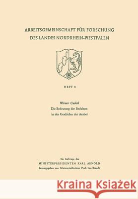 Die Bedeutung der Beduinen in der Geschichte der Araber Werner Caskel 9783322981790 Vs Verlag Fur Sozialwissenschaften