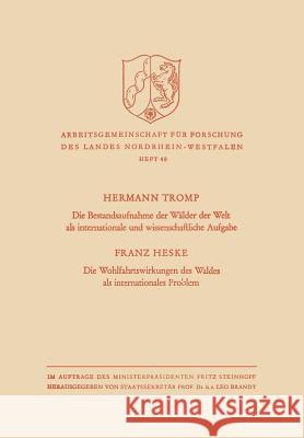 Die Bestandsaufnahme Der Wälder Der Welt ALS Internationale Und Wissenschaftliche Aufgabe Tromp, Hermann 9783322981837 Vs Verlag Fur Sozialwissenschaften